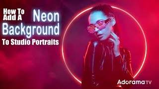 Studio Portraits with Neon Background Effects: Take and Make Great Photography