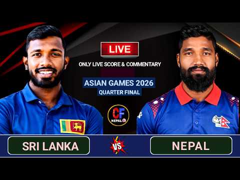 Nepal vs Sri Lanka Live Scores &amp; Commentary | Asian Games T20 Quarter Final | Cricfoot Nepal