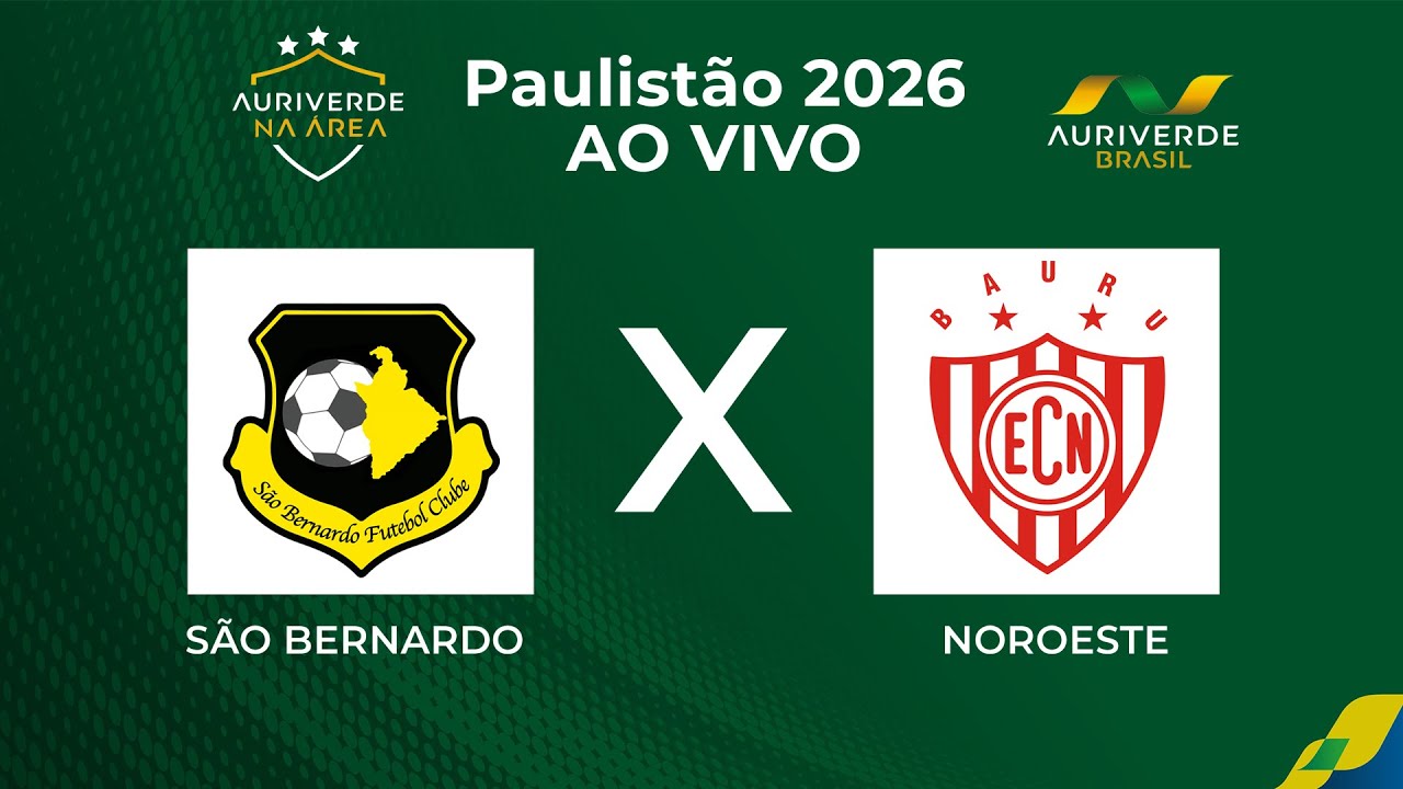 SÃO BERNARDO X NOROESTE - AO VIVO - PAULISTÃO 2026