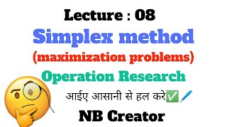 Simplex method in hindi // maximization problems (operation research) lect: 08