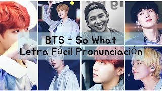 BTS - So What «Letra Fácil Pronunciación»