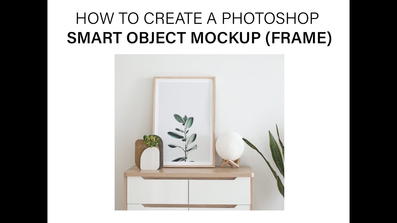 HOW TO CREATE A FRAME MOCKUP IN PHOTOSHOP SMART OBJECT