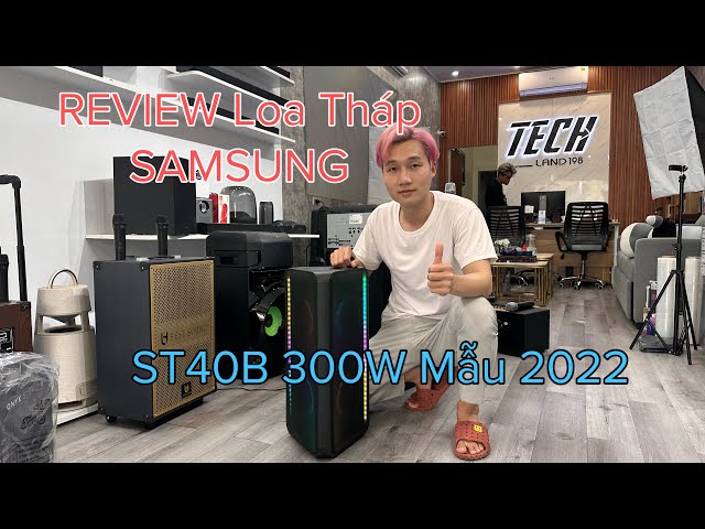 Review Loa Tháp Samsung ST40B Công Suất 160W Mẫu Mới Nhất 2022 Có Gì Cải Tiến Mới