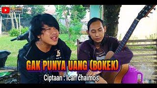 Gak Punya Uang Bokek - Video Music