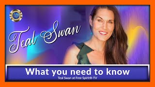 What you need to know - Teal Swan