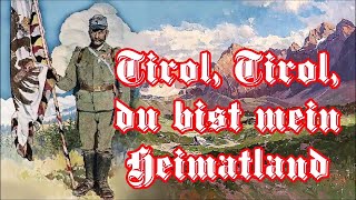 Tirol, Tirol, Tirol du bist mein Heimatland - Marschlied/Marching Song + English Translation chords