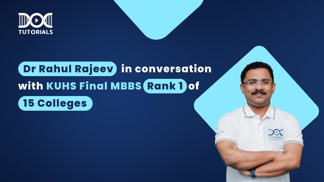 kuhs-final-mbbs-exam-toppers-tips-tricks-dr-rahul-rajeev-medicine