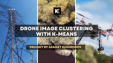 Drone Image Clustering with K-Means: Machine Learning Project by Azamat Elmurodov