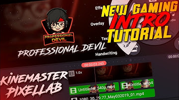 New Gaming Intro Tutorial /Cinematic Intro Tutorial /Professional Devil / Kinemaster Intro Tutorial