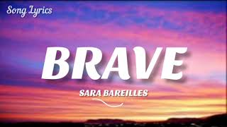 Sara Bareilles - Brave ( Lyrics ) 🎵