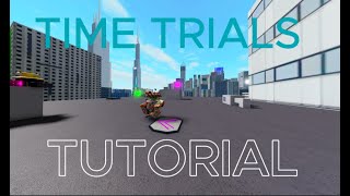 TIME TRIALS TUTORIAL ( Roblox Parkour Legacy )