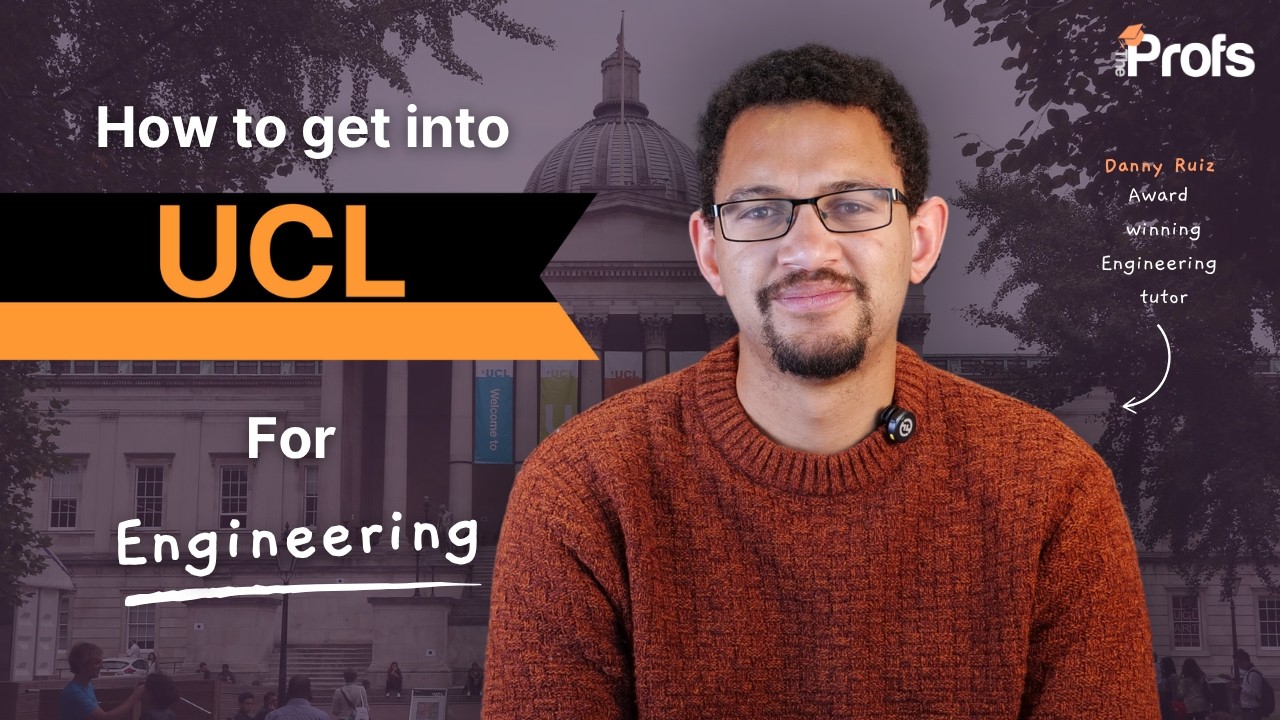 HOW TO GET INTO UCL FOR ENGINEERING