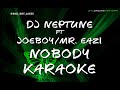 NOBODY - KARAOKE - DJ NEPTUNE - FT - JOEBOY - MR.EAZI