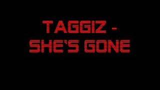 Watch Taggiz Shes Gone video