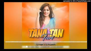 TANA TAN TURI (CG REMIX) DJ KAPIL X DJ RUPESH