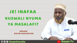 je inafaa kuswali nyuma ya masalafi ? | Sheikh Salim Barahiyan