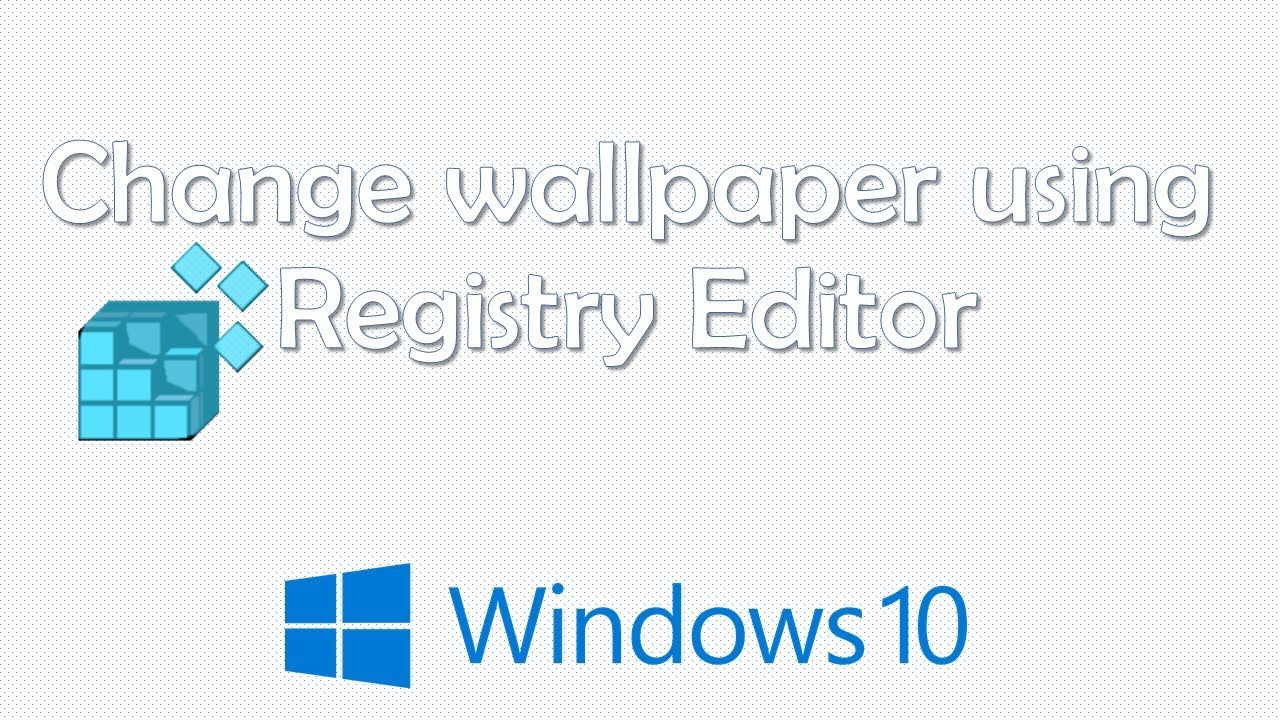 Change Wallpaper Using Registry Editor YouTube