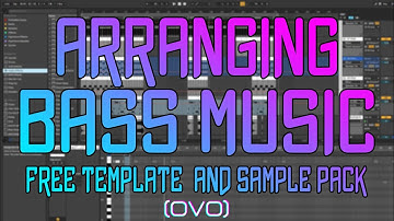 Bass Music Song Structure in Ableton Tutorial (Freeform, Dubstep, Halftime, Future Bass, etc.)