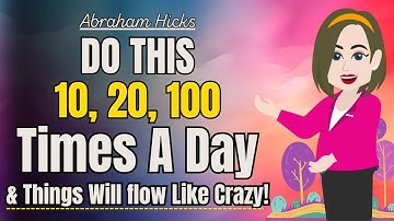 This Simple 1 Thing Done Repeatedly Changes Everything | Abraham Hicks 2025