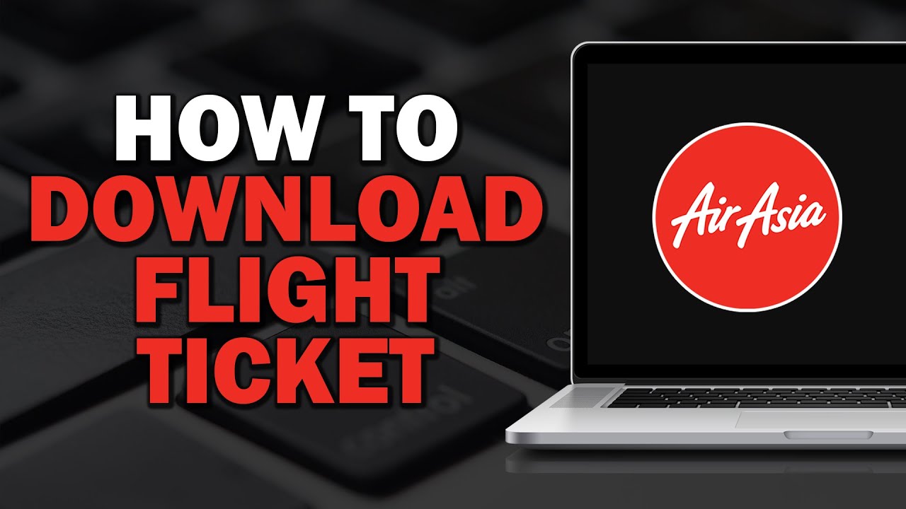 How To Download Airasia Flight Ticket (Quick Tutorial) - YouTube
