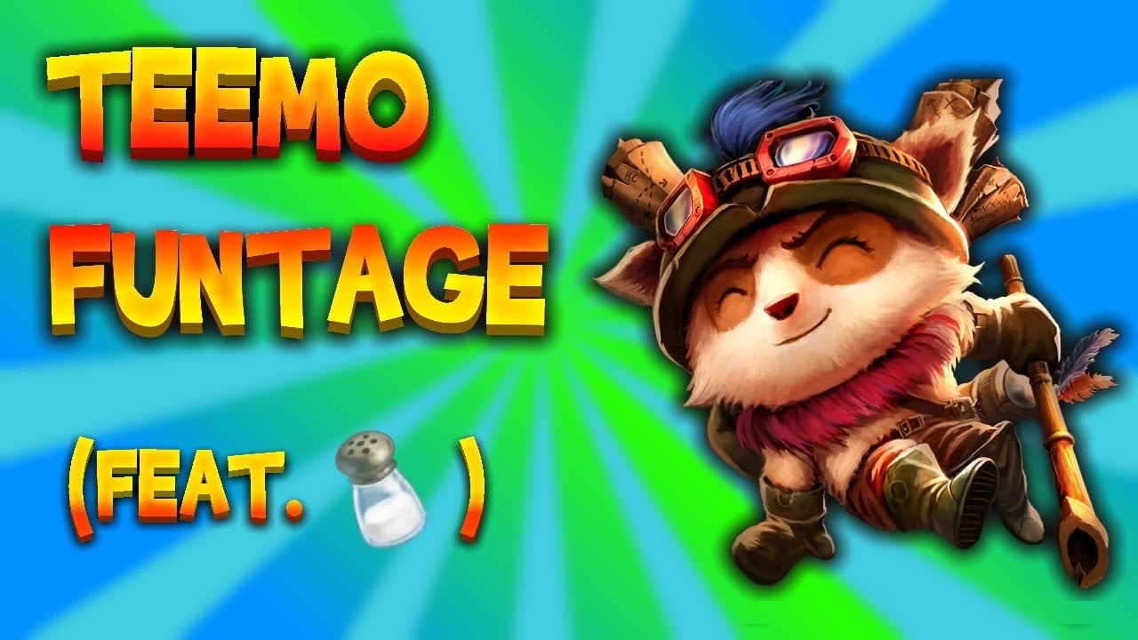 TEEMO FUNTAGE - EXTRA SALTY (League of Legends Gameplay)