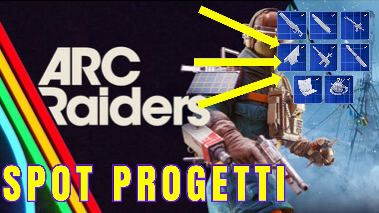 TROVA PROGETTI FACILE su ARC RAIDERS !! GUIDA FACILE / EASY BLUEPRINTS ...
