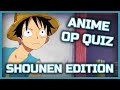 Anime Opening Quiz - 25 Openings [EASY] (SHOUNEN EDITION)