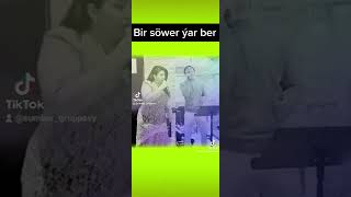 Eziz Nurtaganow ft Selbi Tuwakglyjowa Bir söwer yar ber