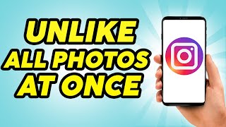 How To Unlike All Photos On Instagram At Once - Updated Method!!!