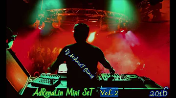 Dj mehmet güneş adrenalin mini set VoL.2..2016