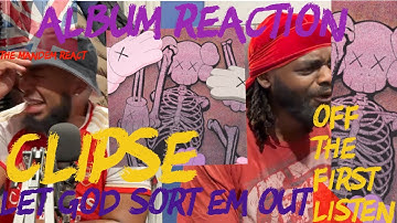 CLIPSE LET GOD SORT EM OUT Album Review OFF THE FIRST LISTEN EP. 52