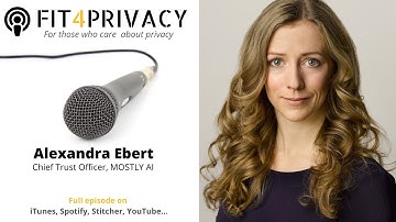 Privacy, Artificial Intelligence and Synthetic Data with Alexandra Ebert-The FIT4PRIVACY PodcastE036