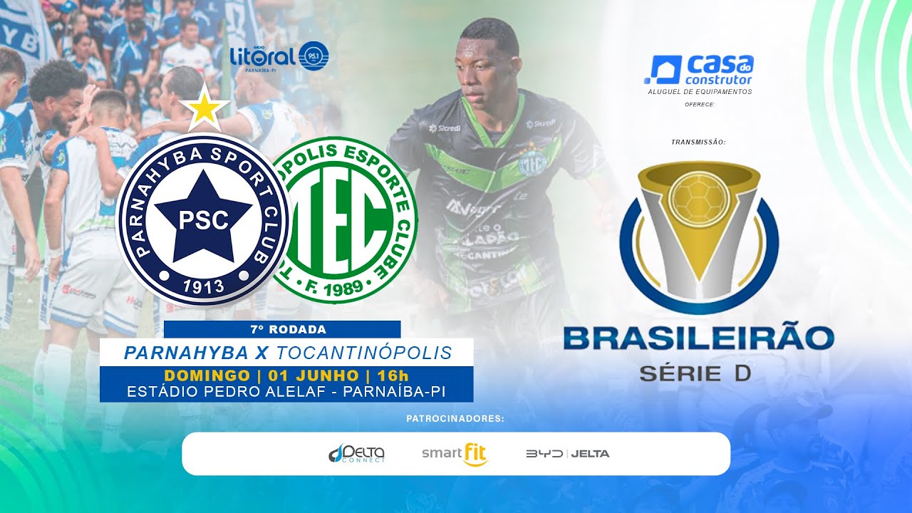 PARNAHYBA X TOCANTINÓPOLIS - 7ª RODADA DO CAMPEONATO BRASILEIRO SERIE D ...