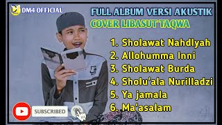 SHOLAWAT NAHDLYAH || FULL ALBUM Cover Libasut Taqwa Versi Akustik @dm4official903