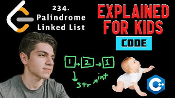 234. Palindrome Linked List EXPLAIN IT LIKE IM A BABY  Leet Code