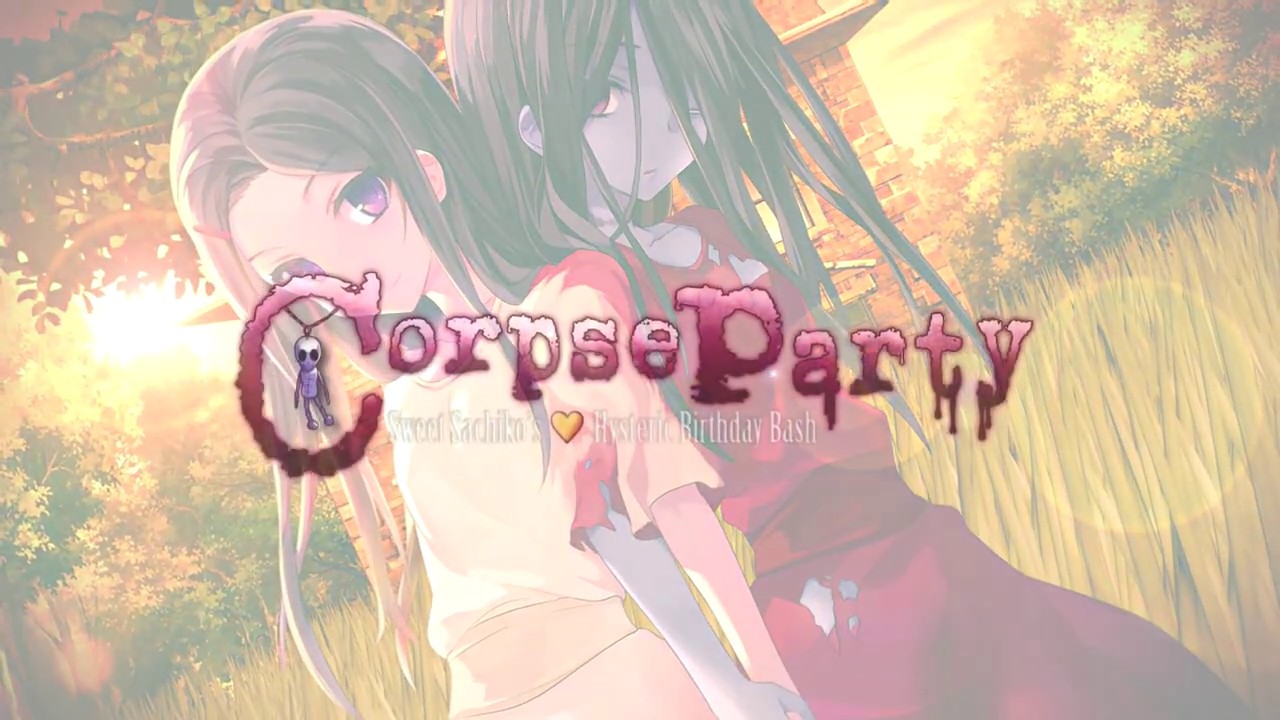 Corpse Party Sweet Sachiko’s Hysteric Birthday Bash Opening Movie