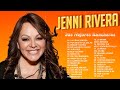 JENNI RIVERA SUS MEJORES RANCHERAS LAS 50 MEJORES CANCIONES DE JENNI RIVERA