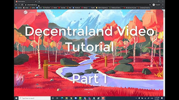 Decentraland Getting Started  - Video Tutorial