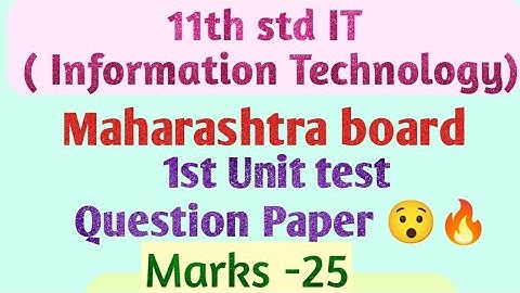 11th std IT Information Technology Unit test paper pattern Maharashtra Board Unit test Questions