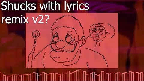 Shucks With Lyrics X Shucks V5 Teaser [Remix]