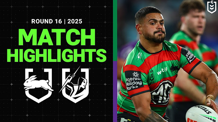 2025 NRL Match Highlights | Rabbitohs v Storm | Round 16