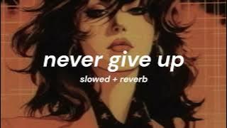 Never Give Up - Neffex | ( Slowed   Reverb )