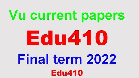 edu410 final term currently paper spring 2022| edu410 final term preparation 2022|