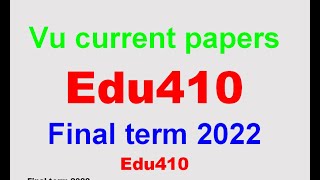 edu410 final term currently paper spring 2022| edu410 final term preparation 2022|