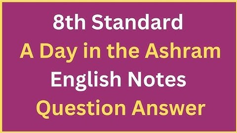 8th Standard A Day in the Ashram English Notes Question Answer#learning #education #study