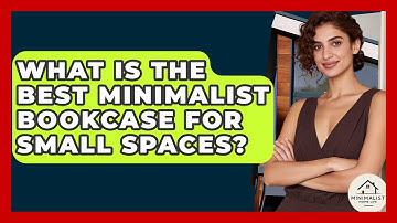 What Is The Best Minimalist Bookcase For Small Spaces? - Minimalist Home Life