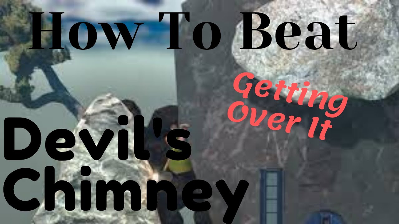 Devil's chimney skip (Getting Over It with Bennett Foddy) 