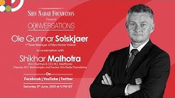 Ole Gunnar Solskjaer, Manager, Manchester United with Shikhar Malhotra. E19 S1 of Conversations