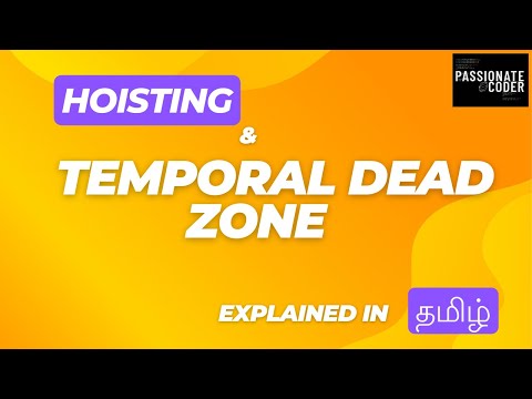 What is Hoisting & Temporal Dead Zone in JS | Explained in Tamil | Passionate Coder | JS in Tamil |
