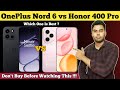 OnePlus Nord 6 vs Honor 400 Pro Full Comparison In Hindi | Best 5G Smartphones In 2026